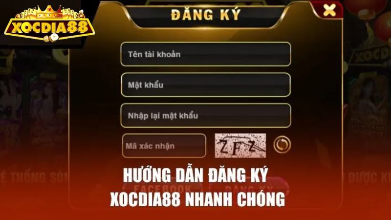 Các bước đăng ký tài khoản Xocdia 88