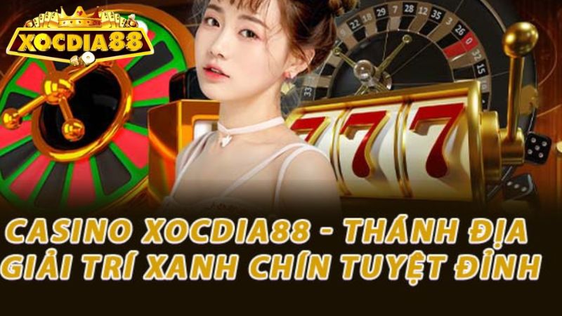 Giới thiệu Casino Xocdia88