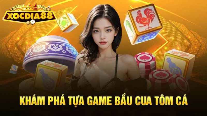 Giới thiệu game bầu cua Xocdia88